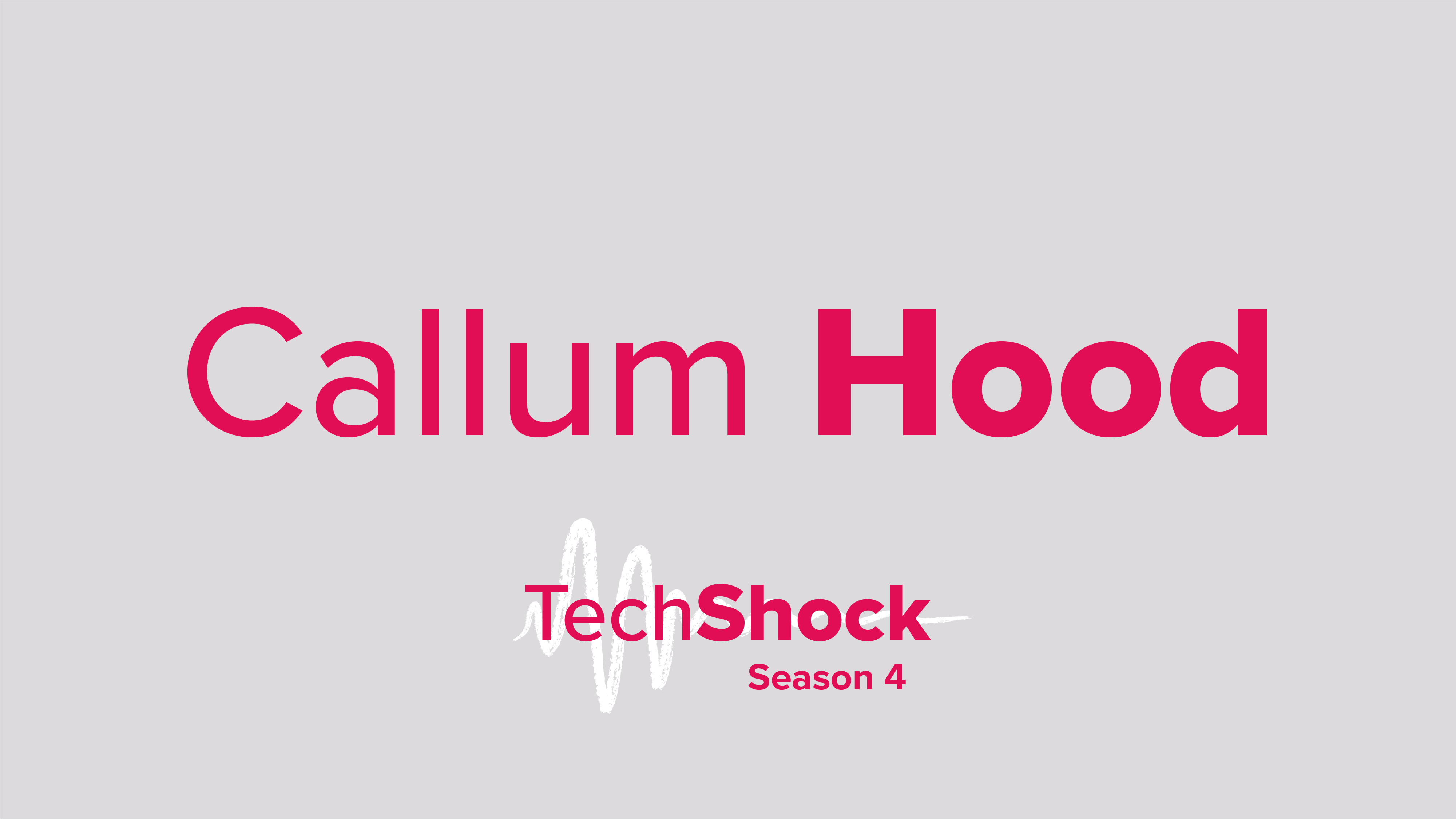 Tech Shock - Callum Hood