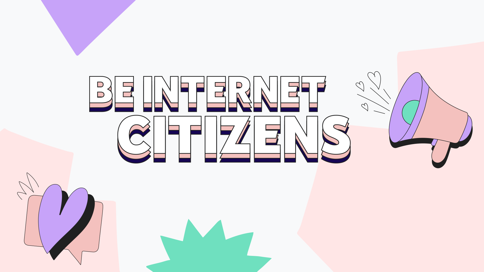 Be Internet Citizens