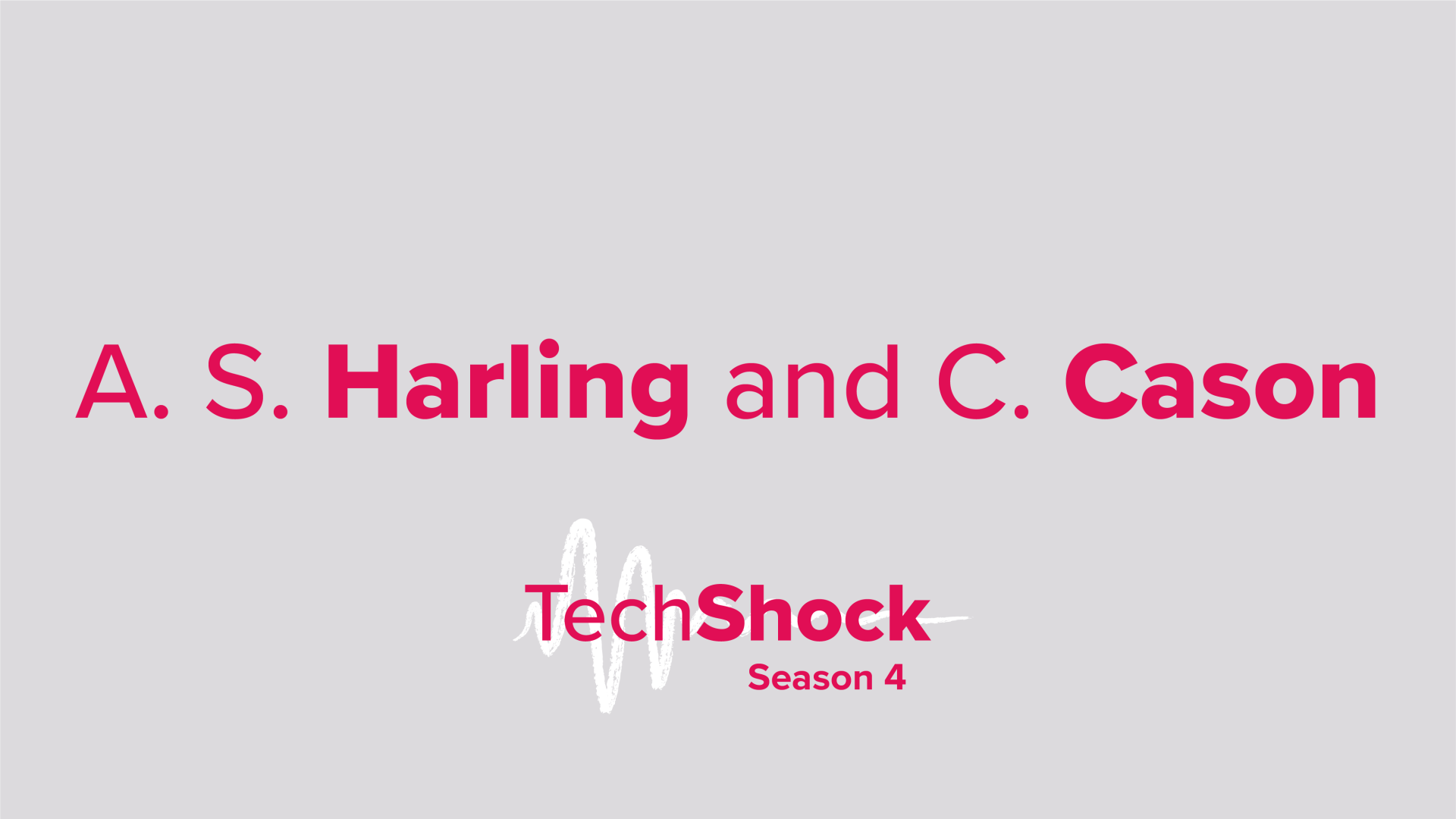 The Tech Shock Podcast - Anna-Sophie Harling and Caroline Cason